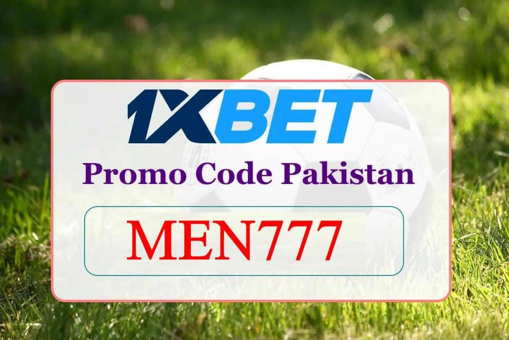 1xBet Promo Code Pakistan: MEN777